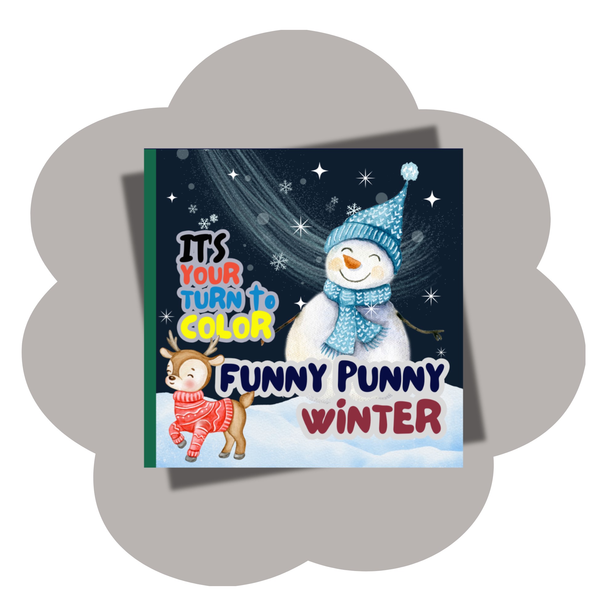 Itβs Your Turn to Color: A Funny Punny Winter Coloring Book