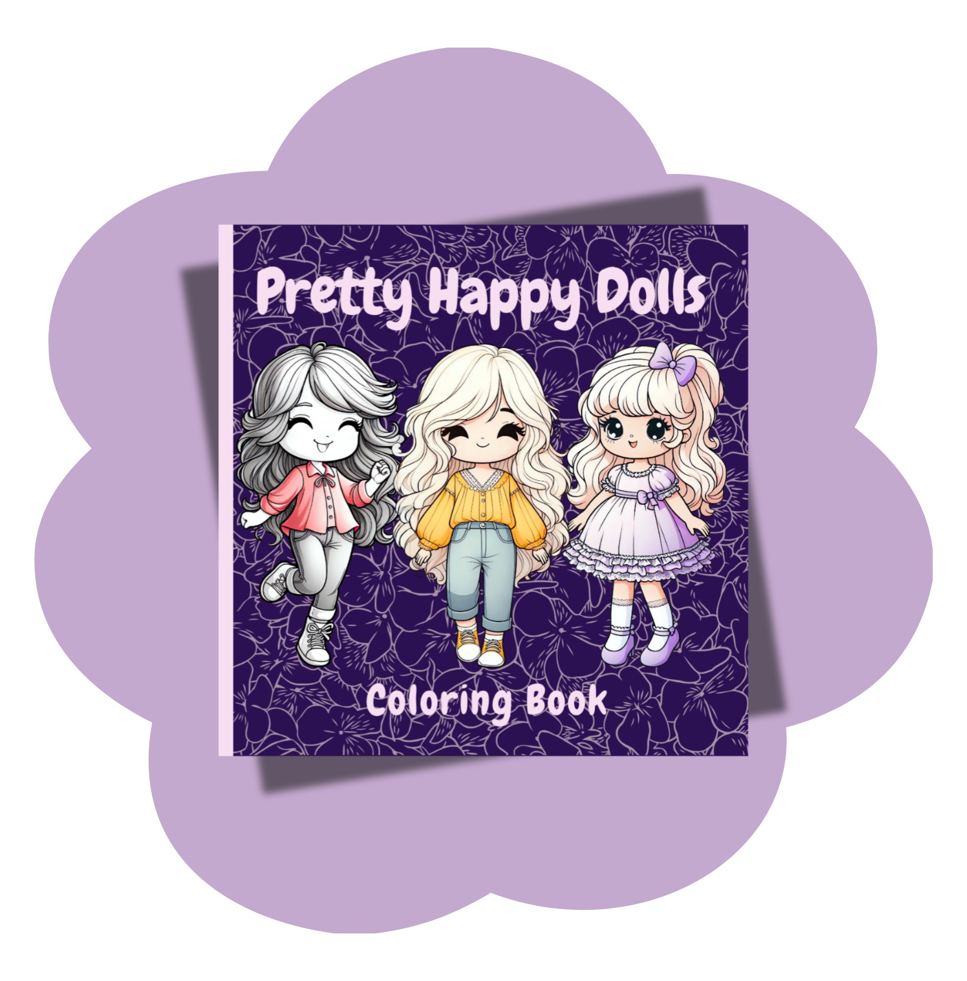 Pretty Happy Dolls - Coloring Book of Playful Dolls in Joyful and Exuberant Moments