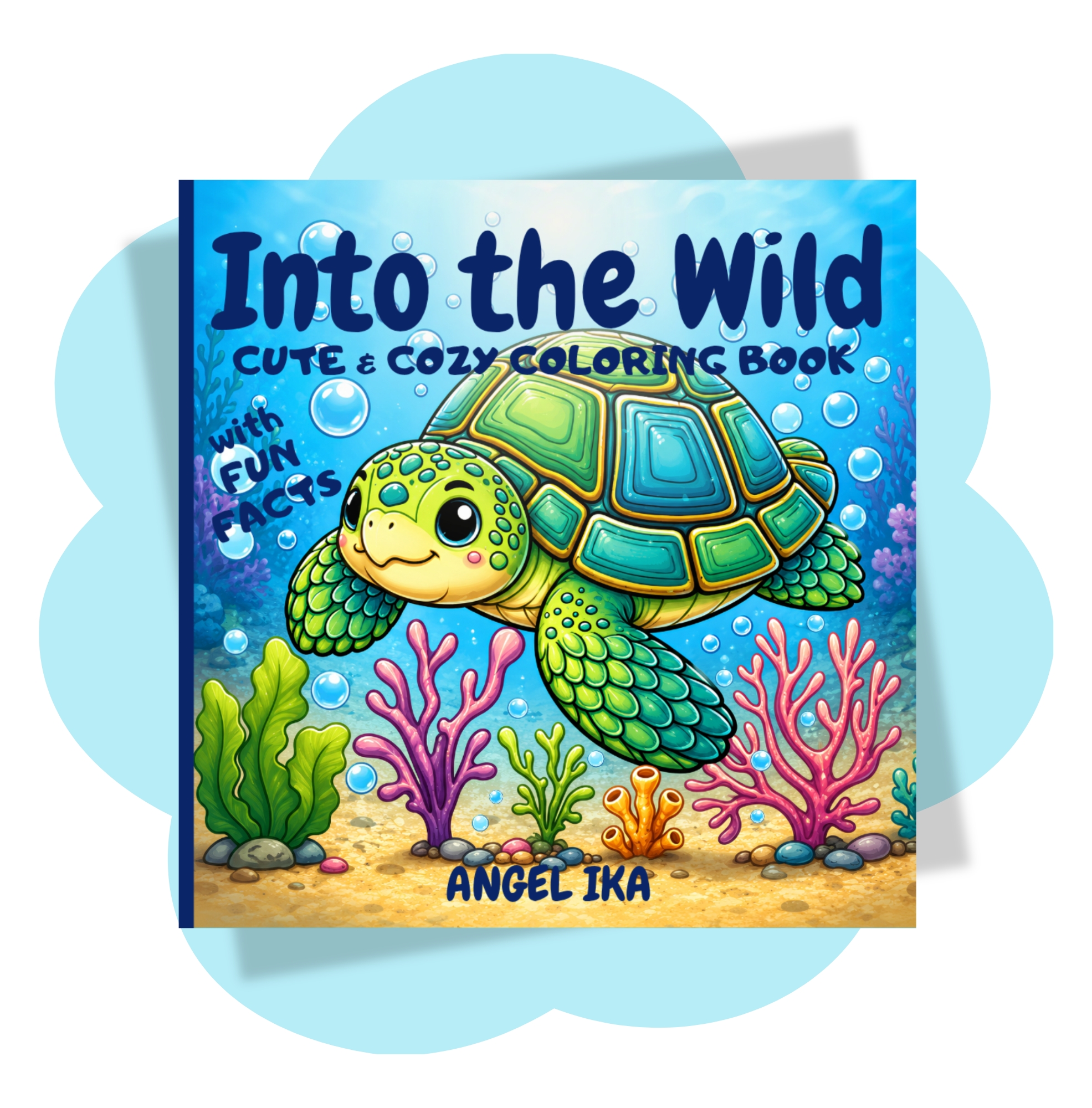 Into the Wild - Cute & Cozy Coloring Book with Fun Facts for Kids