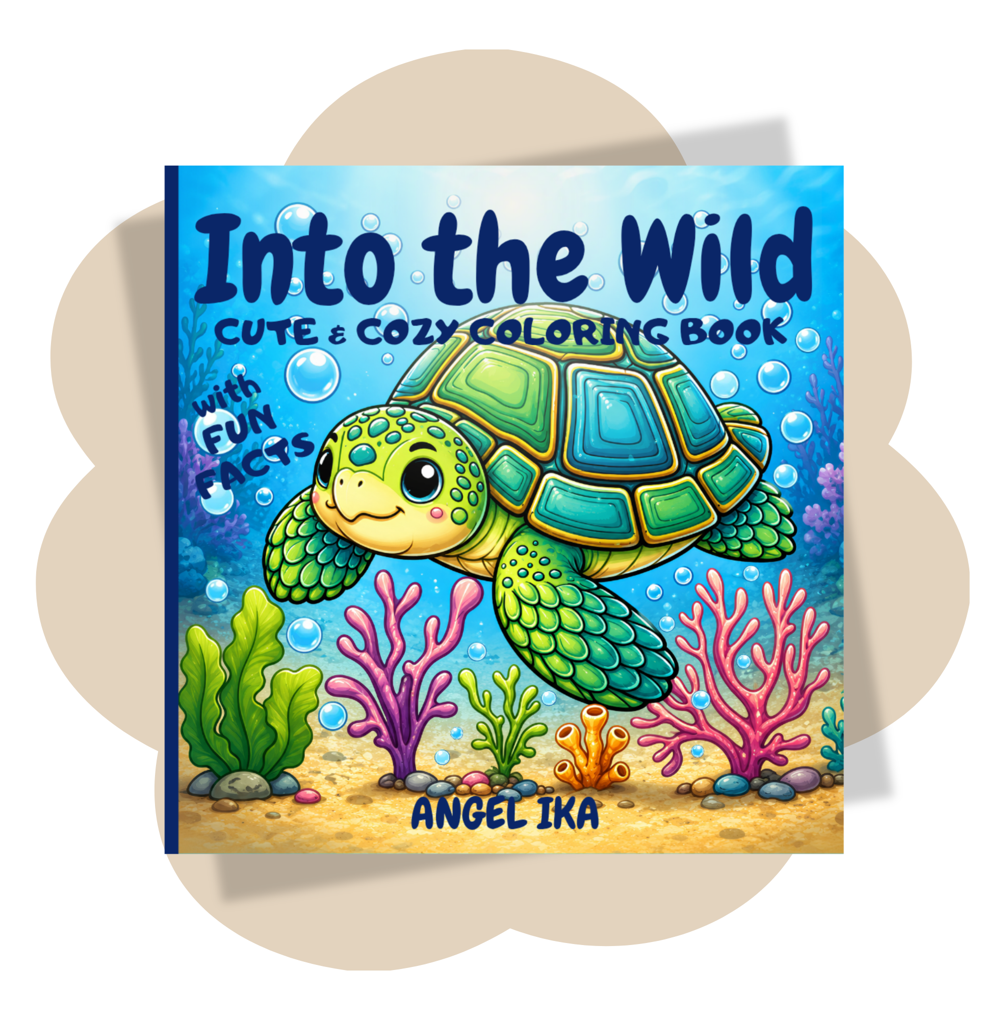 Into the Wild - Cute & Cozy Coloring Book with Fun Facts for Kids