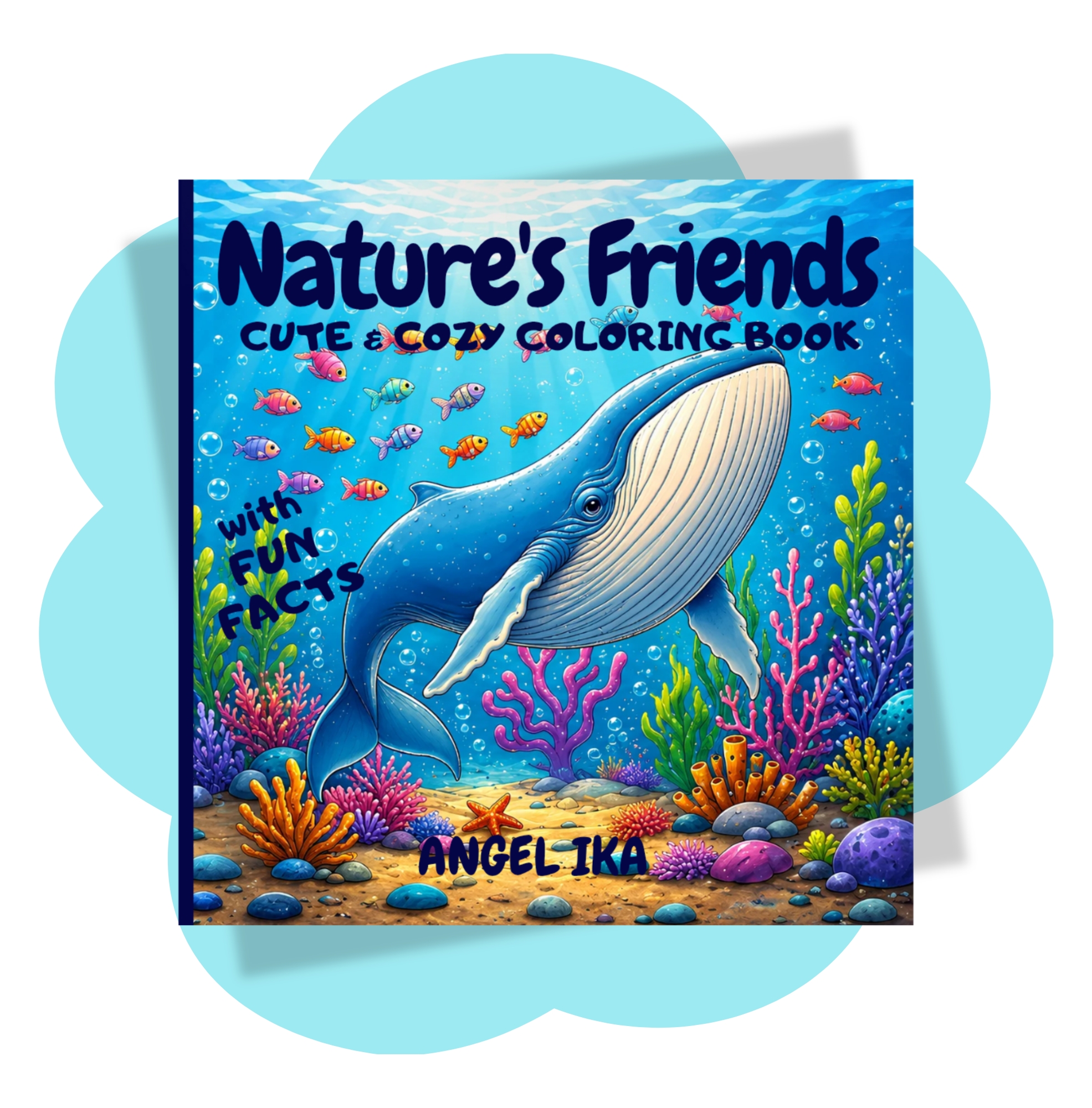 Nature's Friends - Cute & Cozy Coloring Book with Fun Facts for Kids