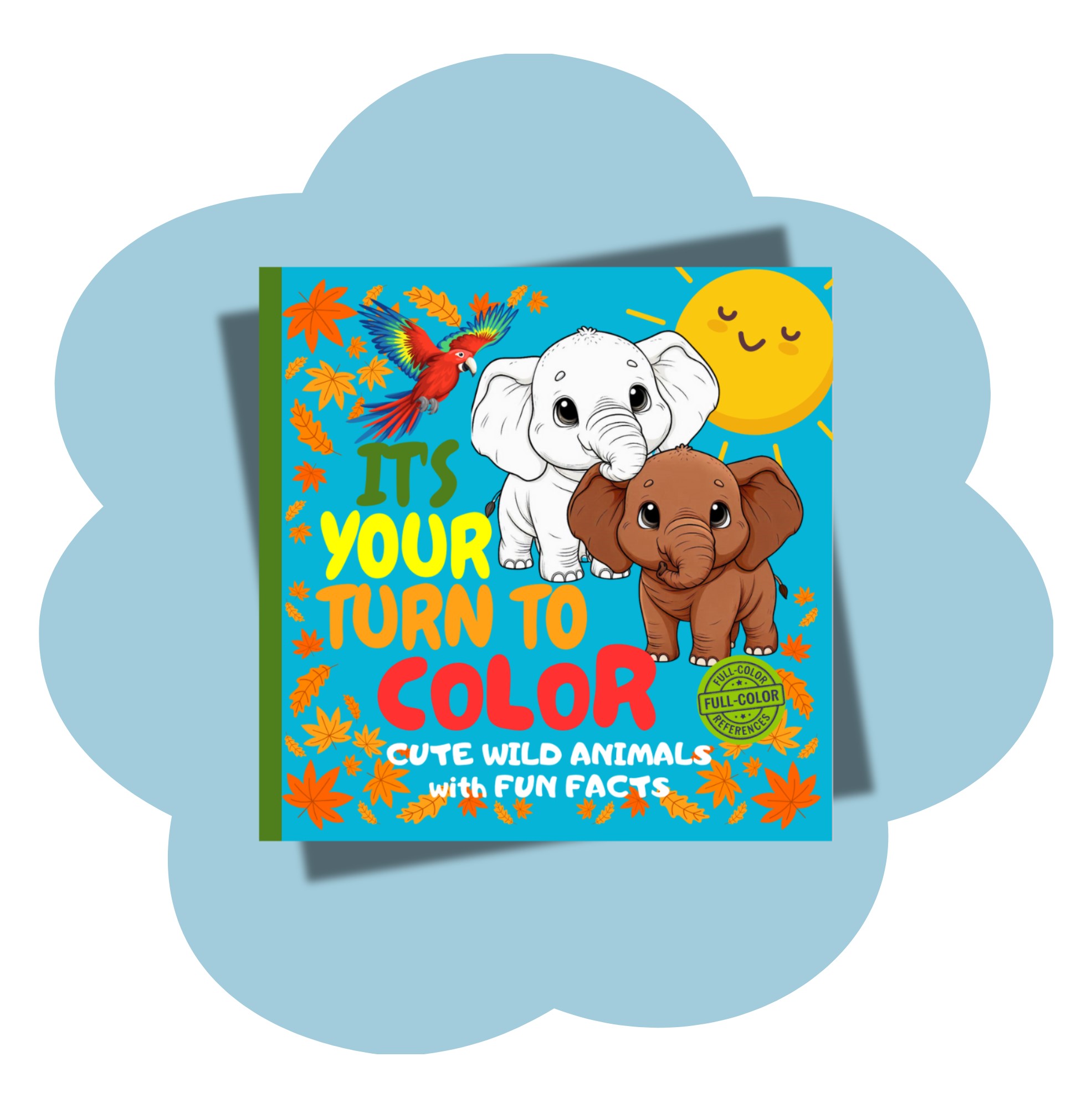 Itβs Your Turn to Color: Cute Animal Coloring Book with Real-Life Color Guides and Fun Facts for Kids