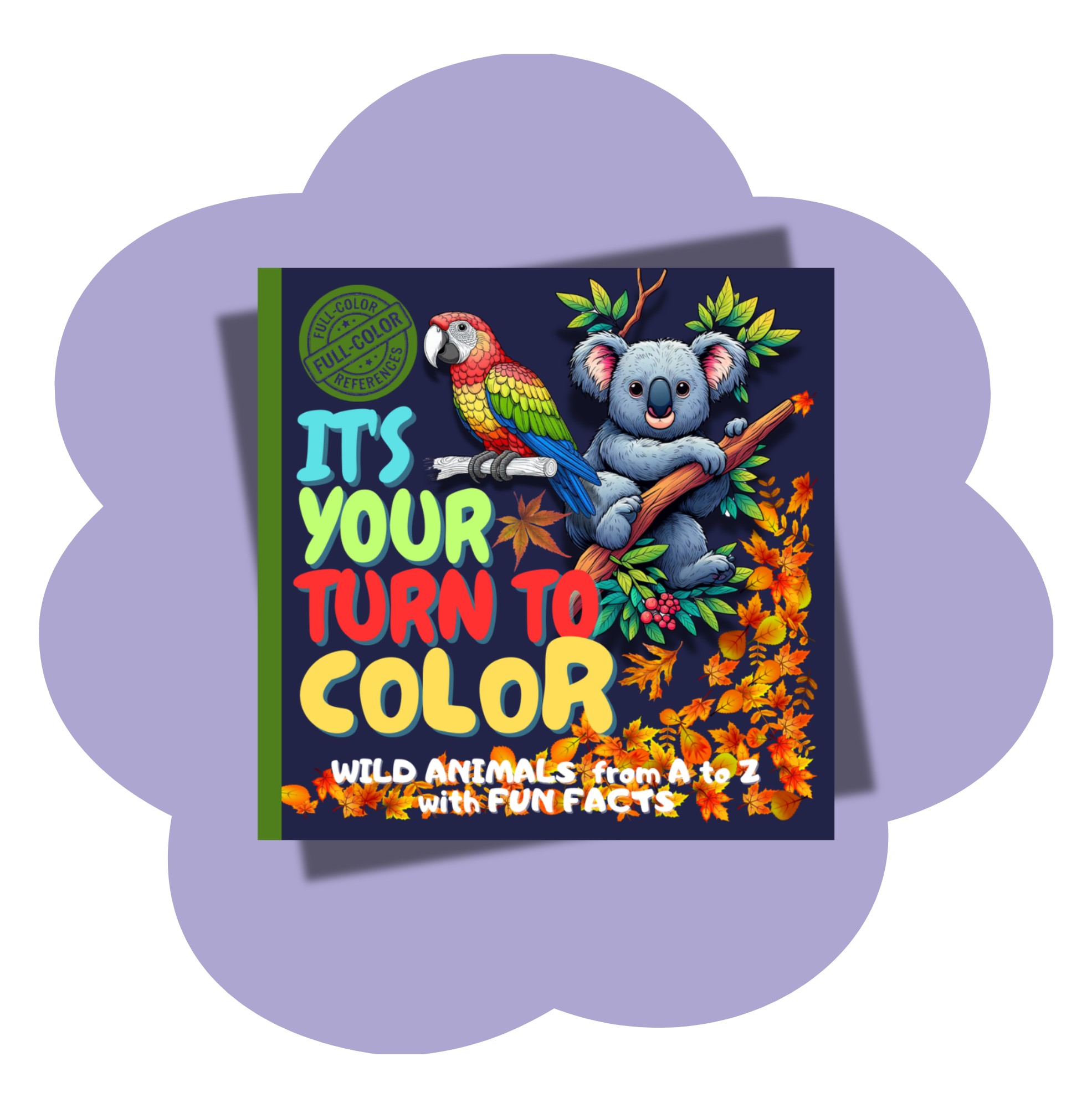 Itβs Your Turn to Color: A Wild Animal Coloring Book with Real-Life Color Guides and Fun Facts for Kids